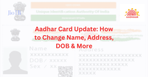 Aadhar Card Update: How To Change Name, Address, Dob &Amp; More Image