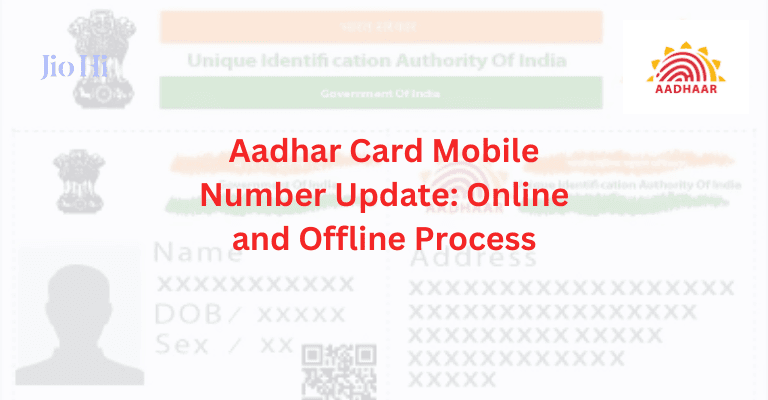 Aadhar Card Mobile Number Update: Online And Offline Process Image