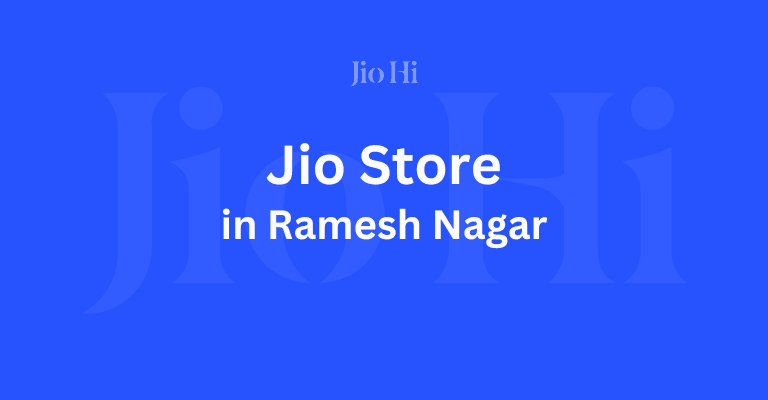 Reliance Jio Store In Ramesh Nagar - Complete Guide (2025) 1 My Jio Store In Ramesh Nagar Image
