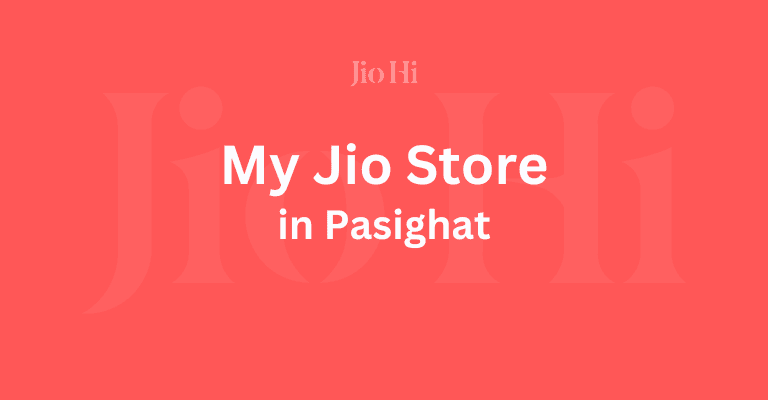 My Jio Store In Pasighat, Andhra Pradesh Image